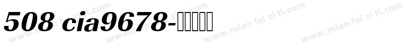 508 cia9678字体转换